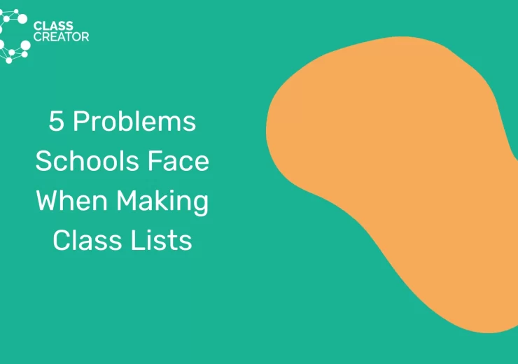5 problems schools face when making class lists