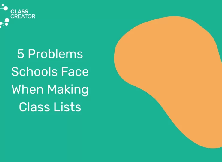 5 problems schools face when making class lists